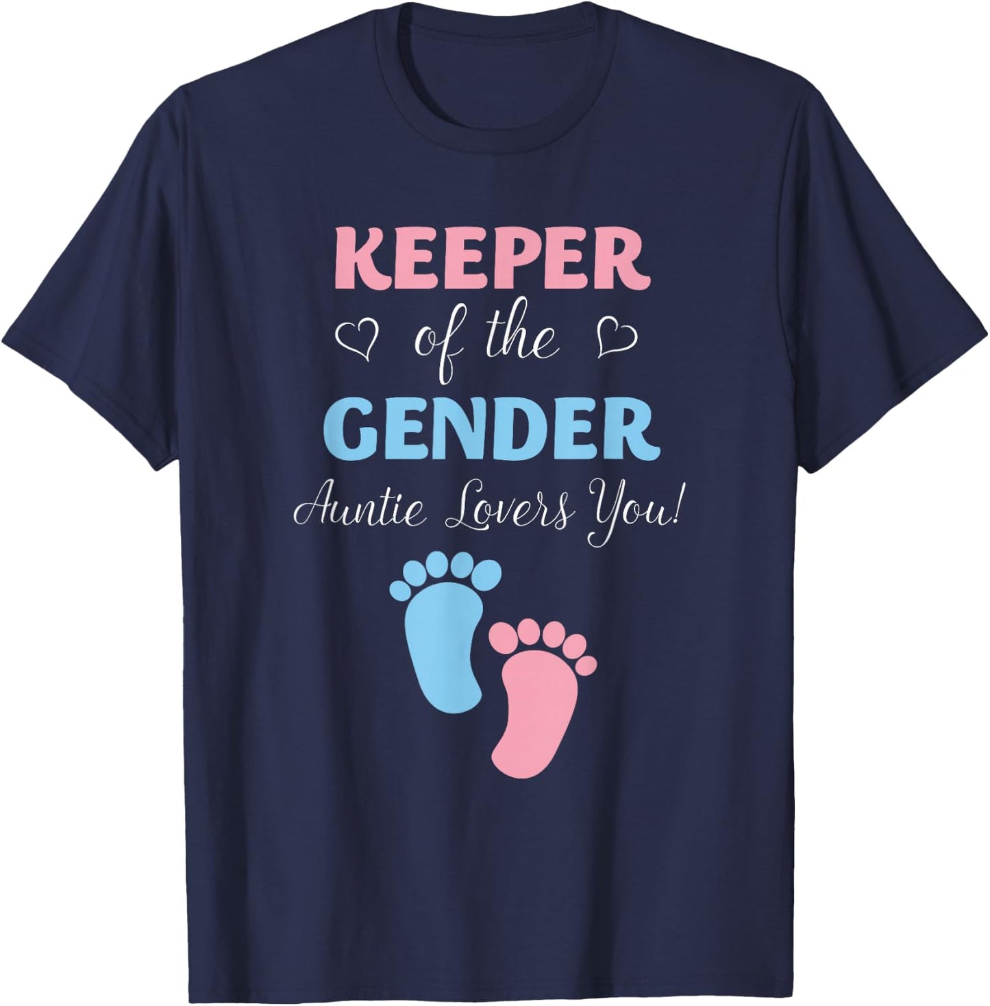 Gender Reveal Keeper Of The Gender Auntie Loves You T-Shirt - T-Shirt | Navy