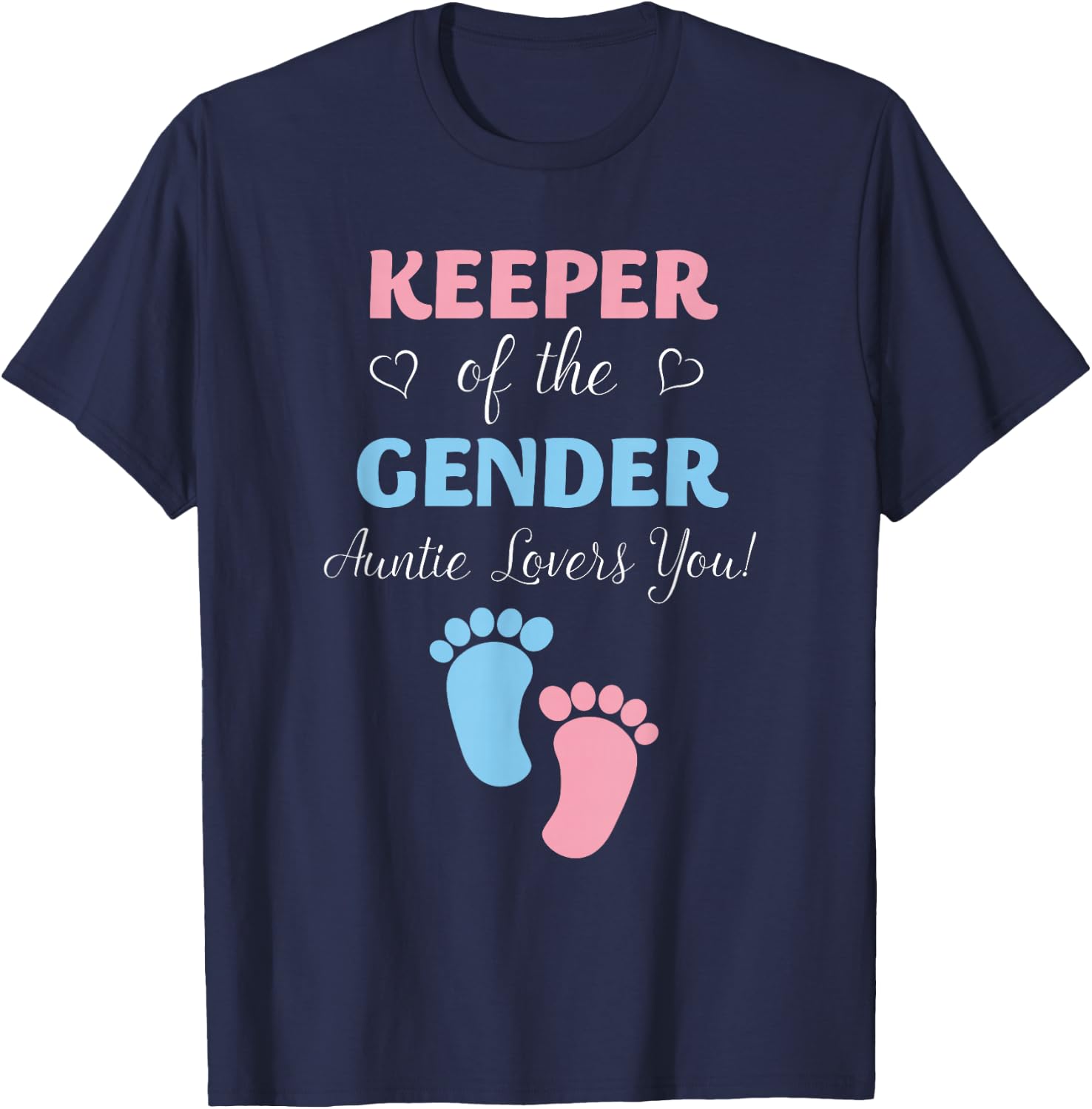 Gender Reveal Keeper Of The Gender Auntie Loves You T-Shirt - T-Shirt | Navy