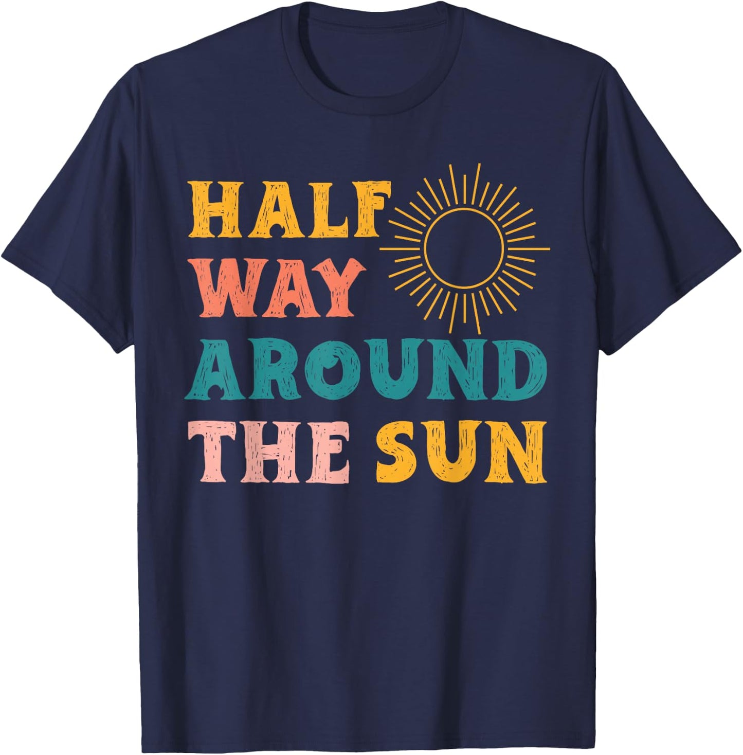 Boho Half Way Around the Sun Groovy Half Birthday T-Shirt - T-Shirt | Navy