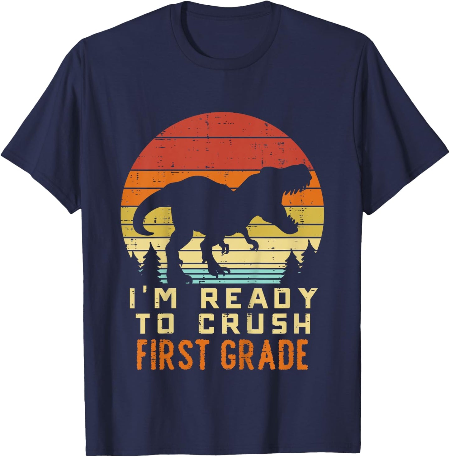 Im Ready To Crush 1st Grade Dinosaur Back To School Day Boys T-Shirt - T-Shirt | Navy