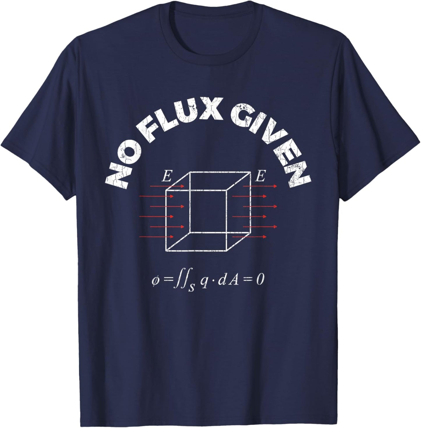 No Flux Given Apparel Physics Quote Funny Gift T-Shirt - T-Shirt | Navy