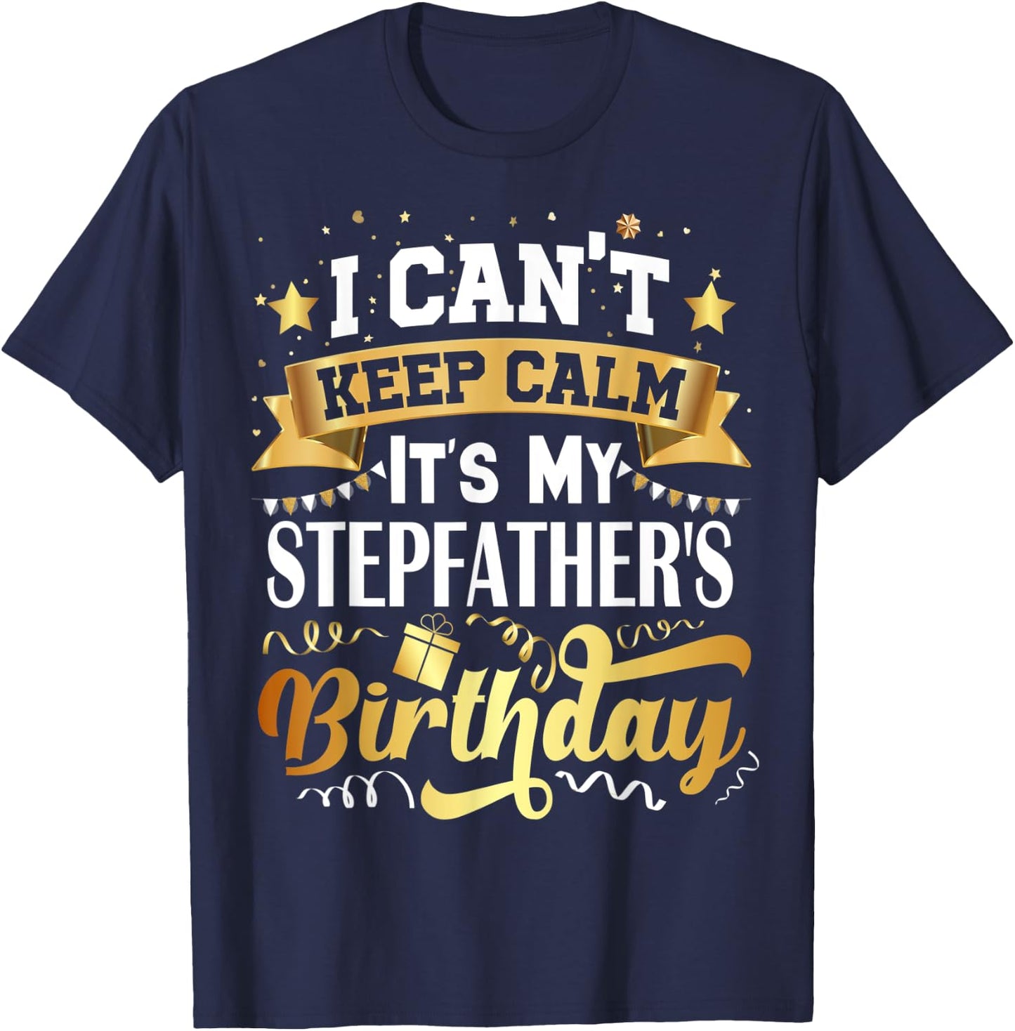 Stepfather Birthday Party Gift Family Bday T-Shirt - T-Shirt | Navy