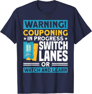 Couponing Couponing In Progress Switch Lanes Couponer T-Shirt - T-Shirt | Navy