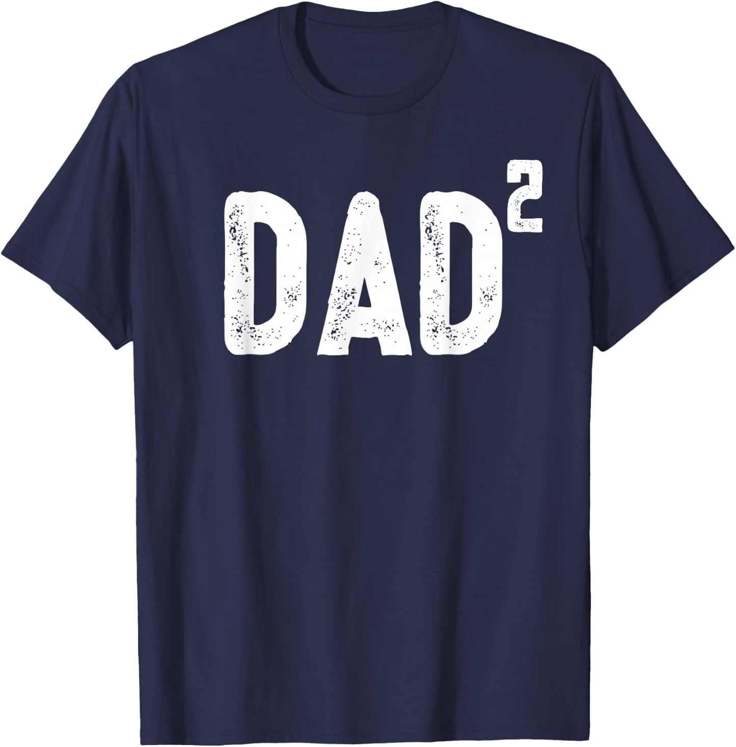 Dad to be of 2 kids - 2nd power squared shirt T-Shirt - T-Shirt | Navy
