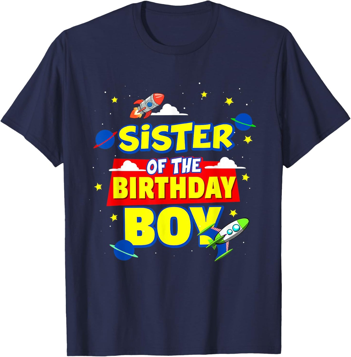 Sister Of The Birthday Astronaut Boy Outer Space Theme Party T-Shirt - T-Shirt | Navy