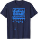 Future Game Designer T-Shirt - T-Shirt | Navy