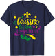 Let The Good Times Roll Mardi Gras Parade Masquerade Party T-Shirt - T-Shirt | Navy