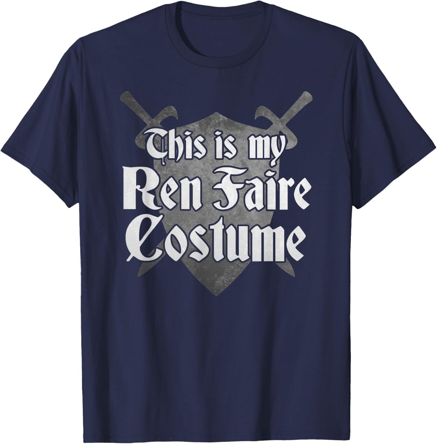 THIS IS MY REN FAIRE COSTUME Funny Medieval Renaissance Fair T-Shirt - T-Shirt | Navy