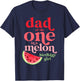 Dad of the One In A Melon Birthday Girl Watermelon First T-Shirt - T-Shirt | Navy