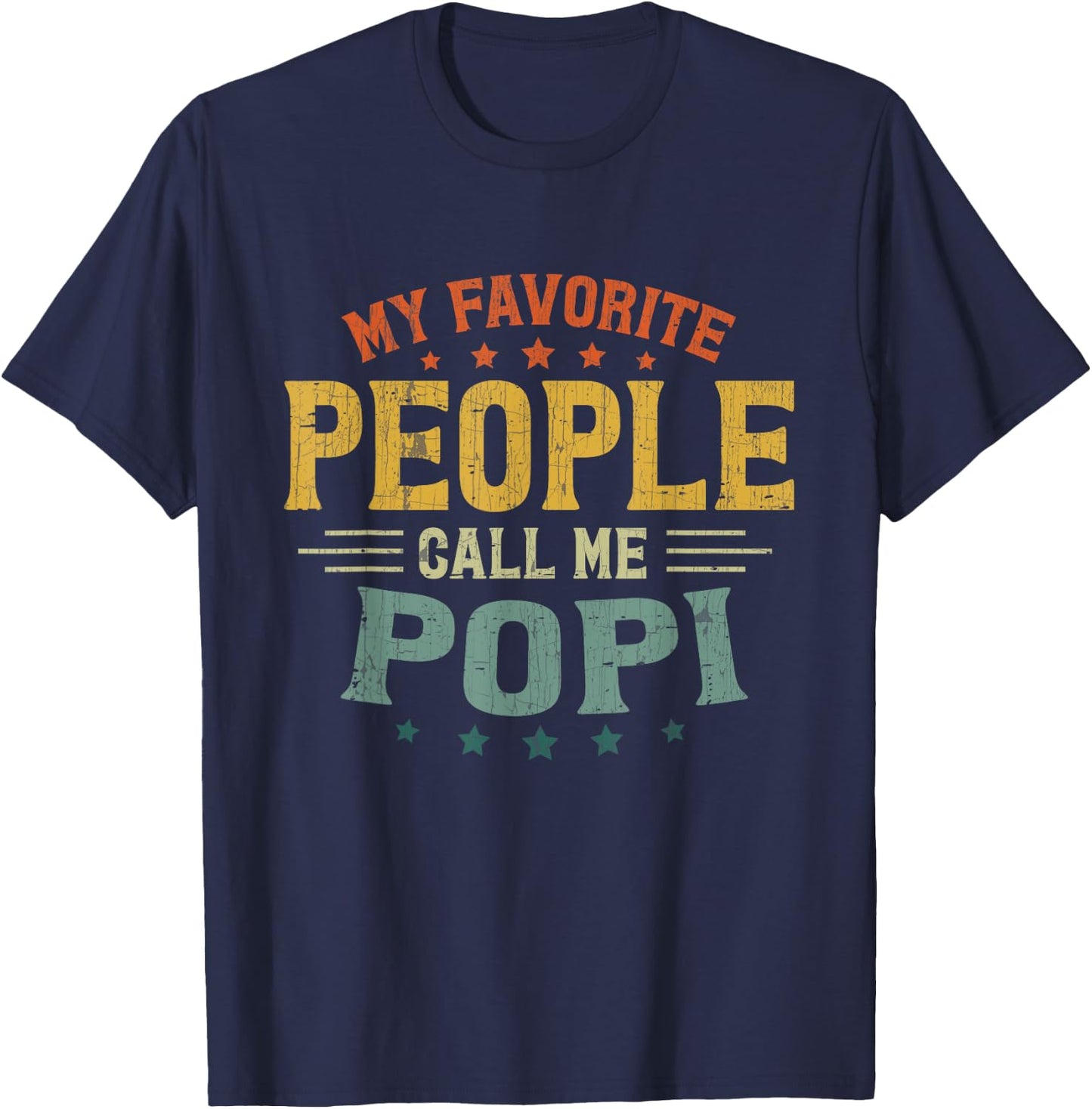 Retro My Favorite People Call Me Popi Fathers Day Grandpa T-Shirt - T-Shirt | Navy