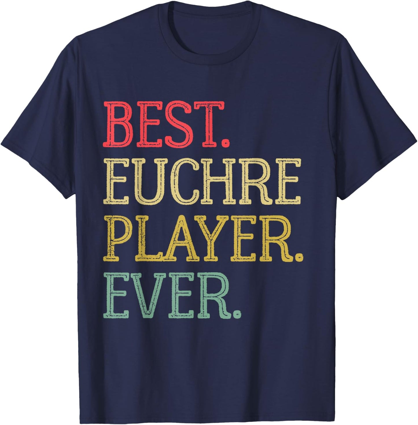 Best Euchre Player Ever Funny Vintage Euchre Board Game T-Shirt - T-Shirt | Navy