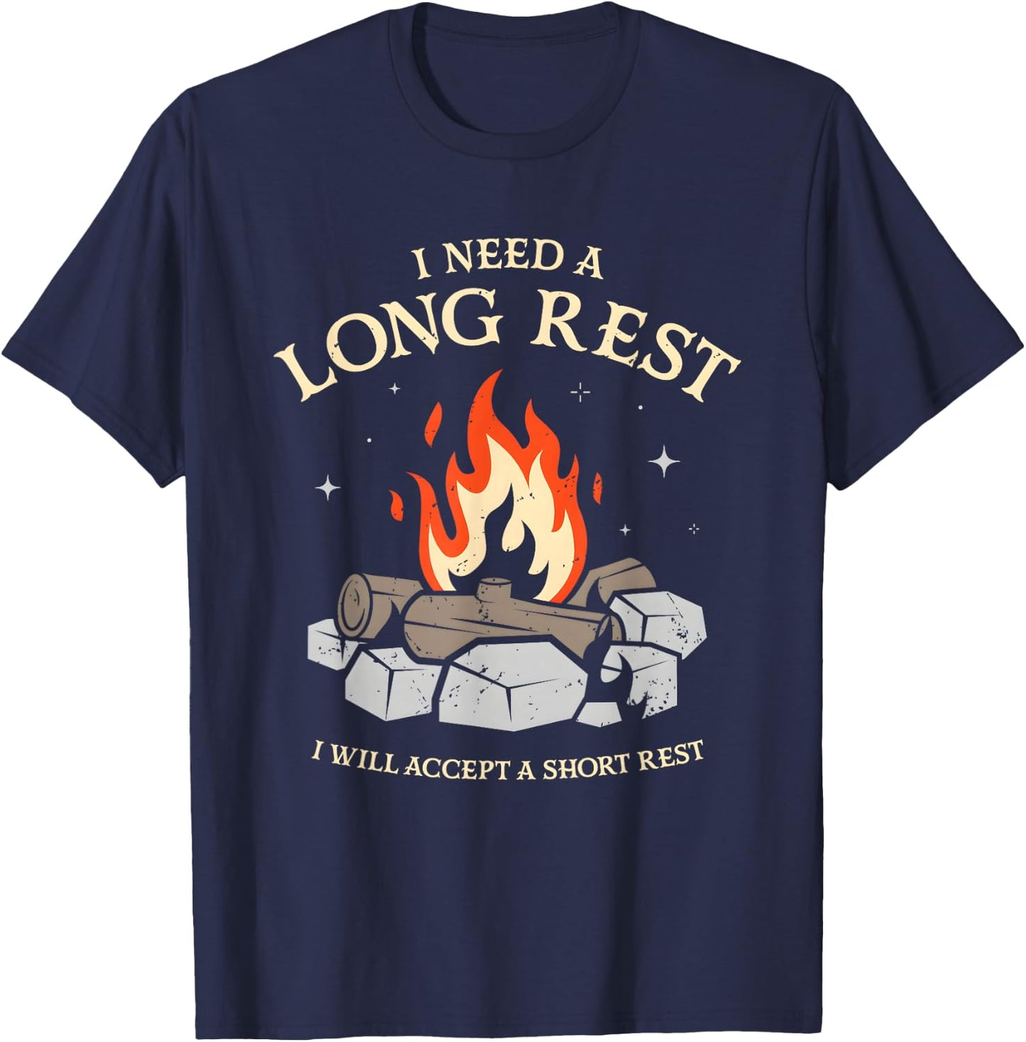 I Need A Long Rest I Will Accept A Short Rest T-Shirt - T-Shirt | Navy