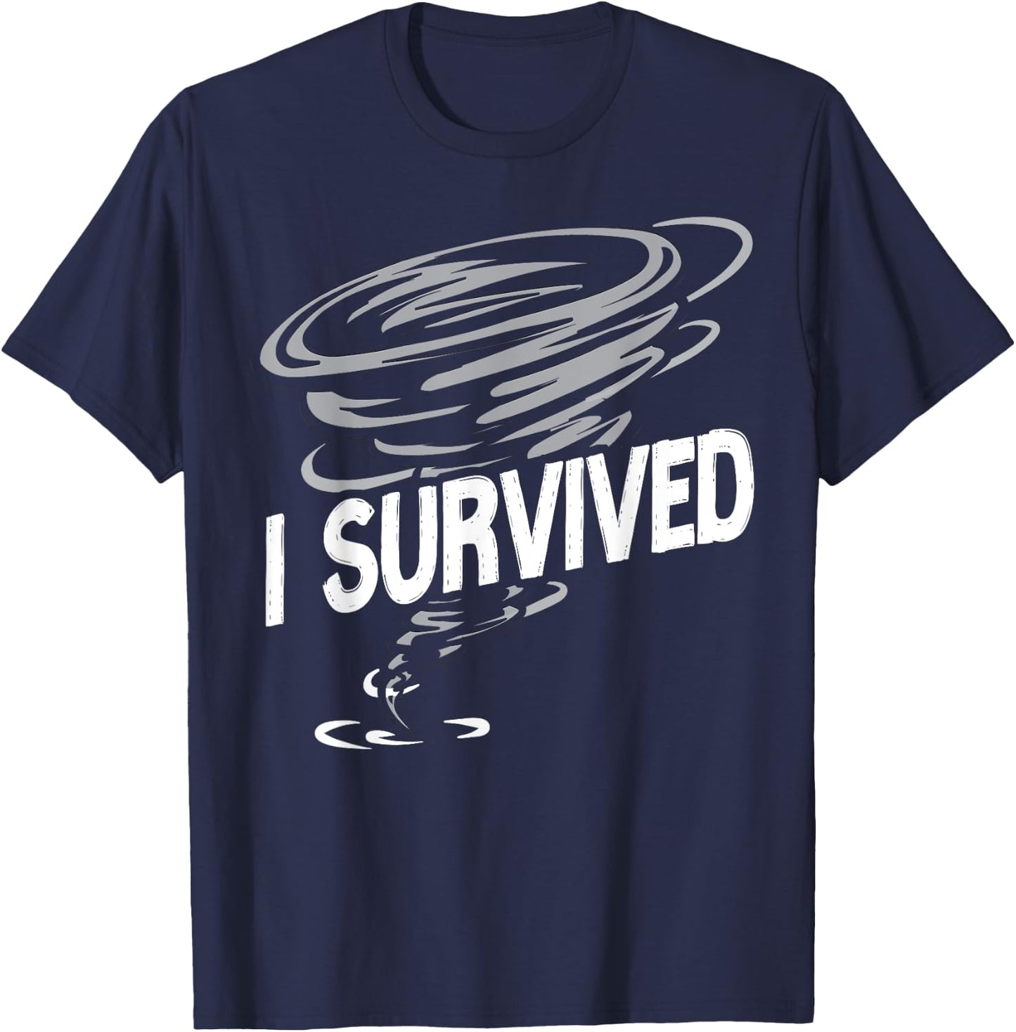 Storm Chaser Hurricane Meteorology Tornado I Survived T-Shirt - T-Shirt | Navy