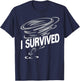 Storm Chaser Hurricane Meteorology Tornado I Survived T-Shirt - T-Shirt | Navy