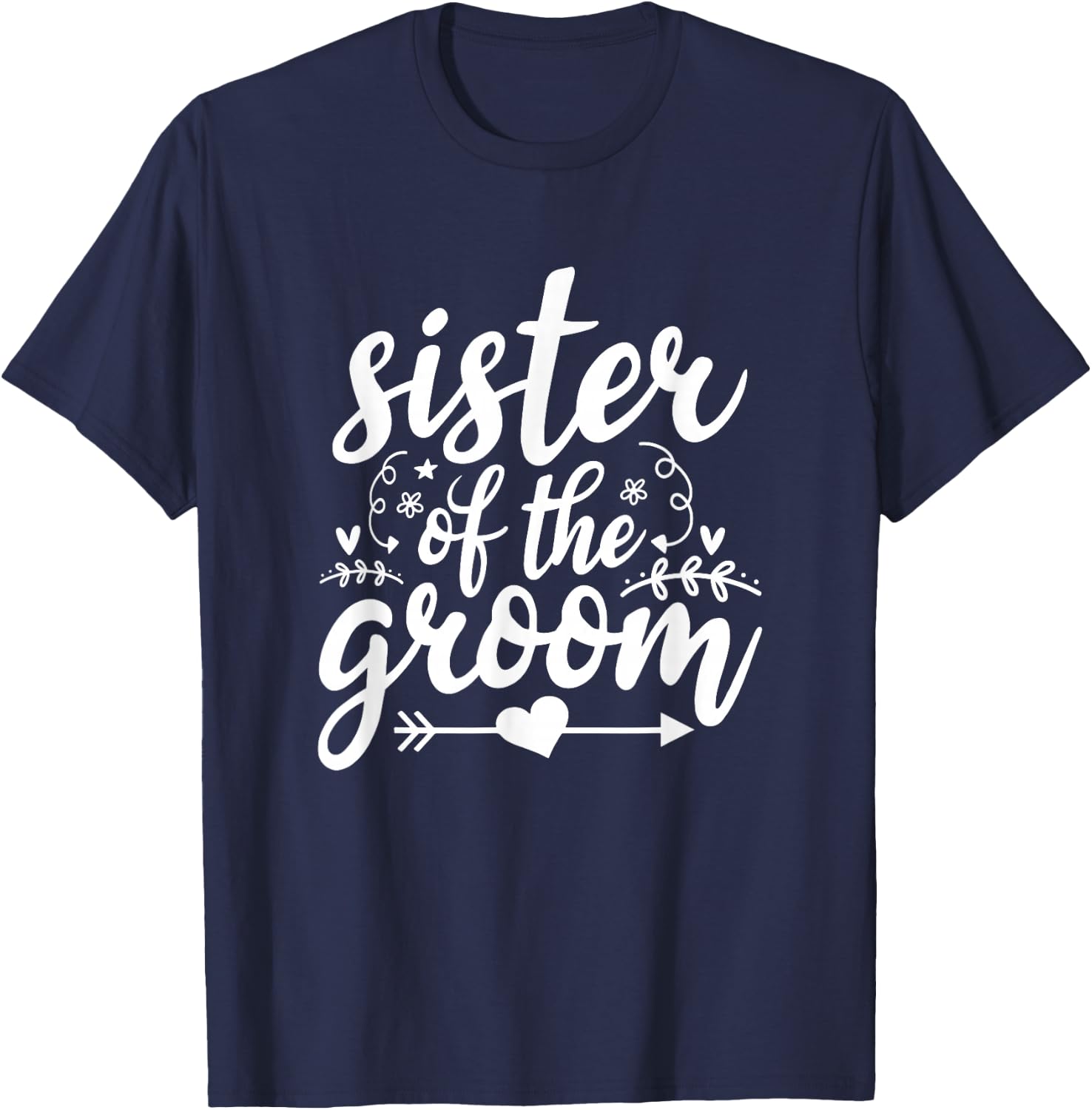 Proud Sister Of The Groom Wedding Family Marriage T-Shirt - T-Shirt | Navy