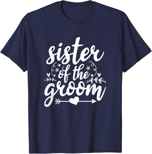 Proud Sister Of The Groom Wedding Family Marriage T-Shirt - T-Shirt | Navy