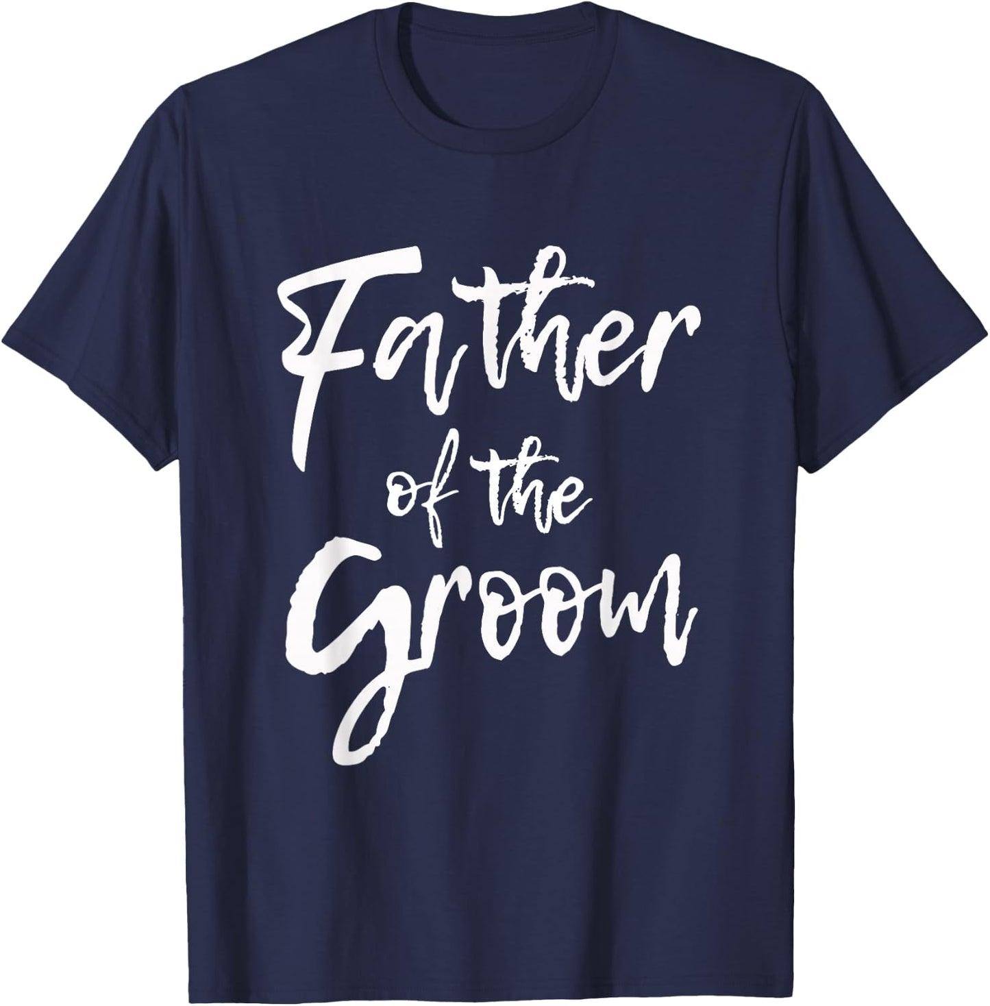 Matching Bridal Party for Family Father of The Groom T-Shirt - T-Shirt | Navy