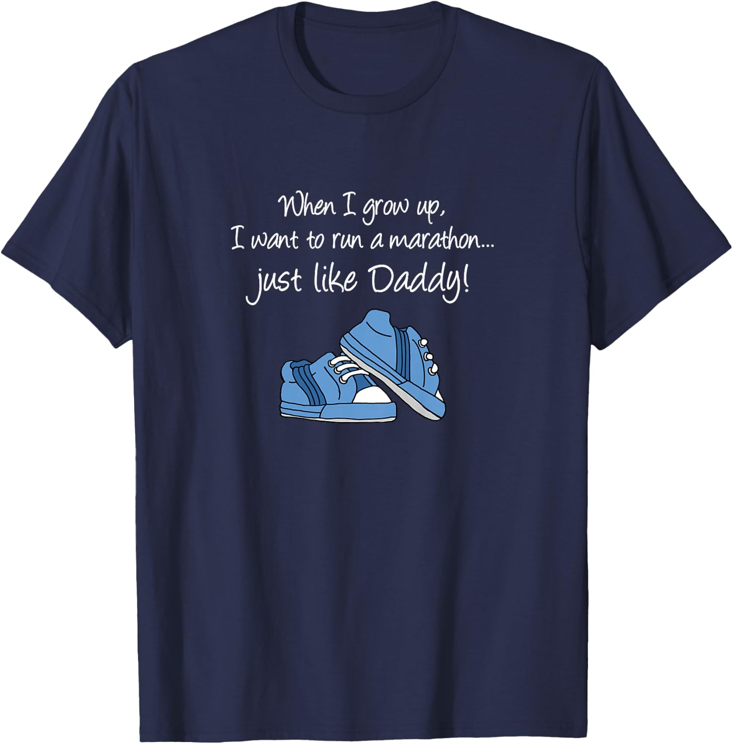 Grow Up Run Marathons Like Daddy Son Boy Runner T-Shirt - T-Shirt | Navy