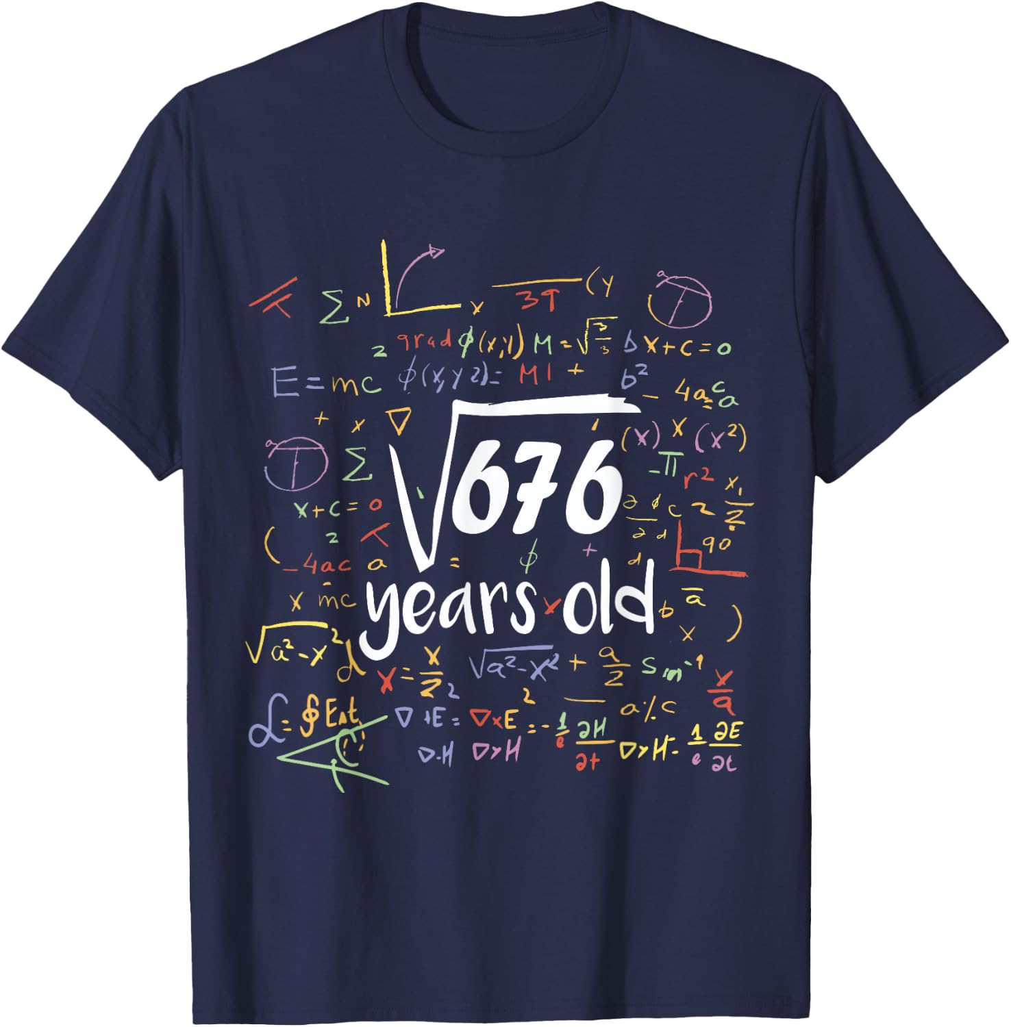 Square Root Of 676 - 26th Birthday 26 Year Old Math Bday T-Shirt - T-Shirt | Navy