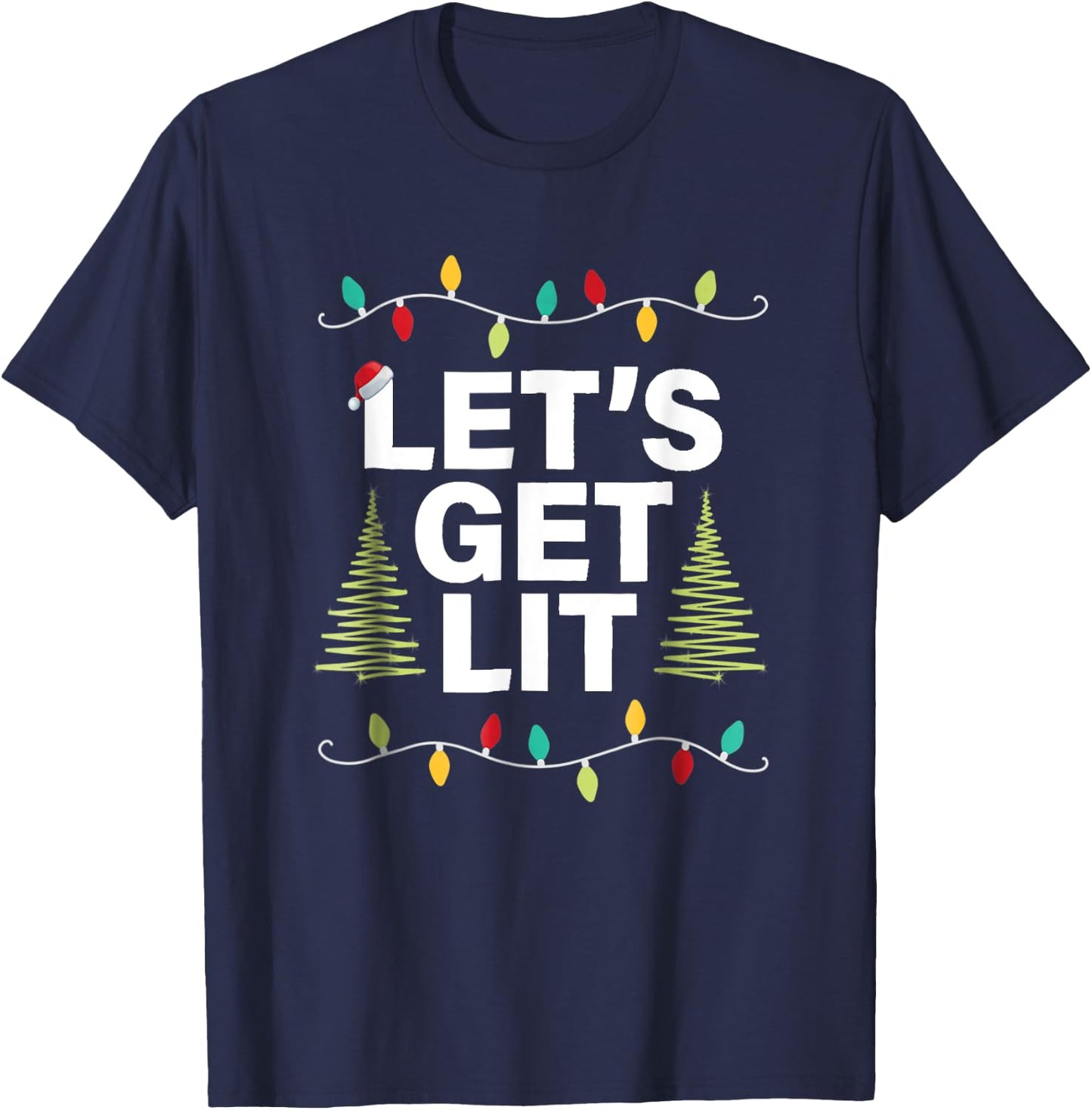 Let's Get Lit Funny Christmas Drinking Xmas Lights T-Shirt - T-Shirt | Navy