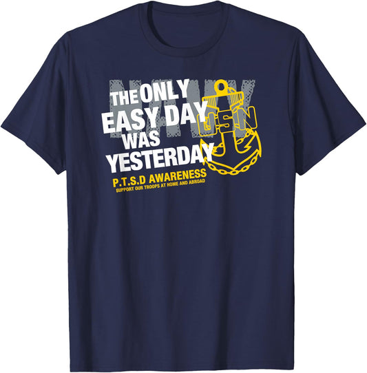 Navy - The Only Easy Day Was Yesterday T-Shirt - T-Shirt | Navy