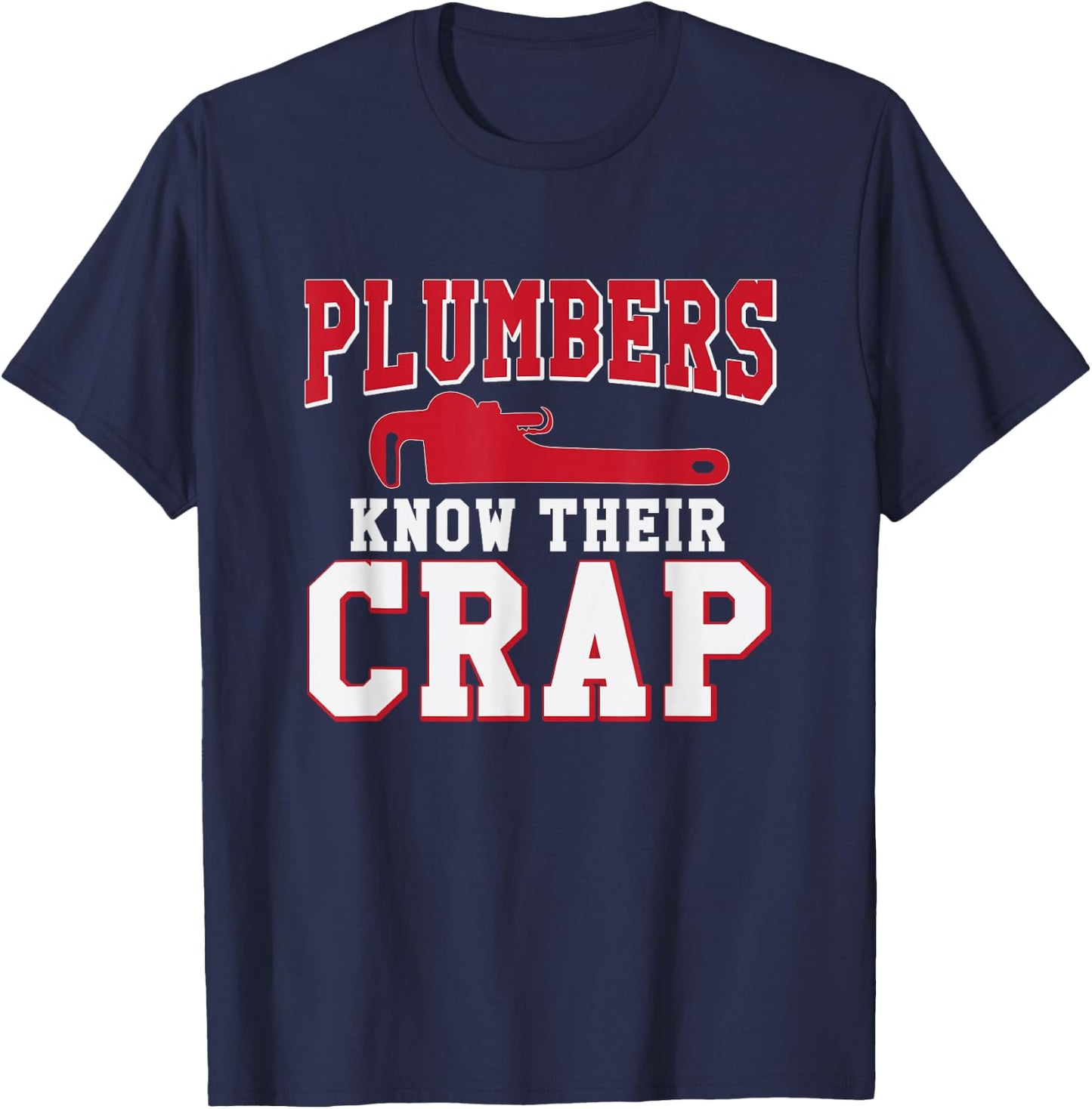 Funny Plumbing Shirts Plumbers Know Their Crap Gift Men T-Shirt - T-Shirt | Navy