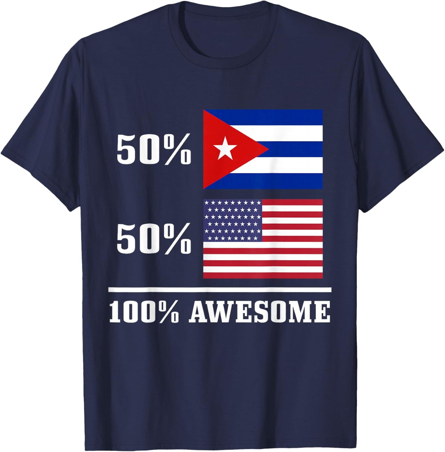 50% Cuba 50% USA Cuban American Flag Pride Heritage T-Shirt - T-Shirt | Navy