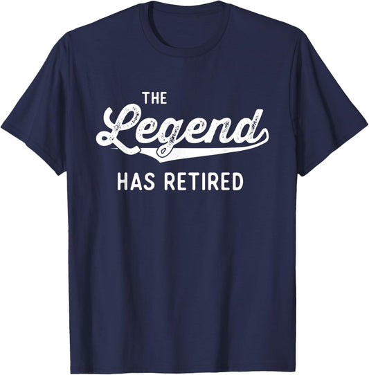 Funny Retirement Gifts Men Women The Legend Has Retired Small T-Shirt - T-Shirt | Navy