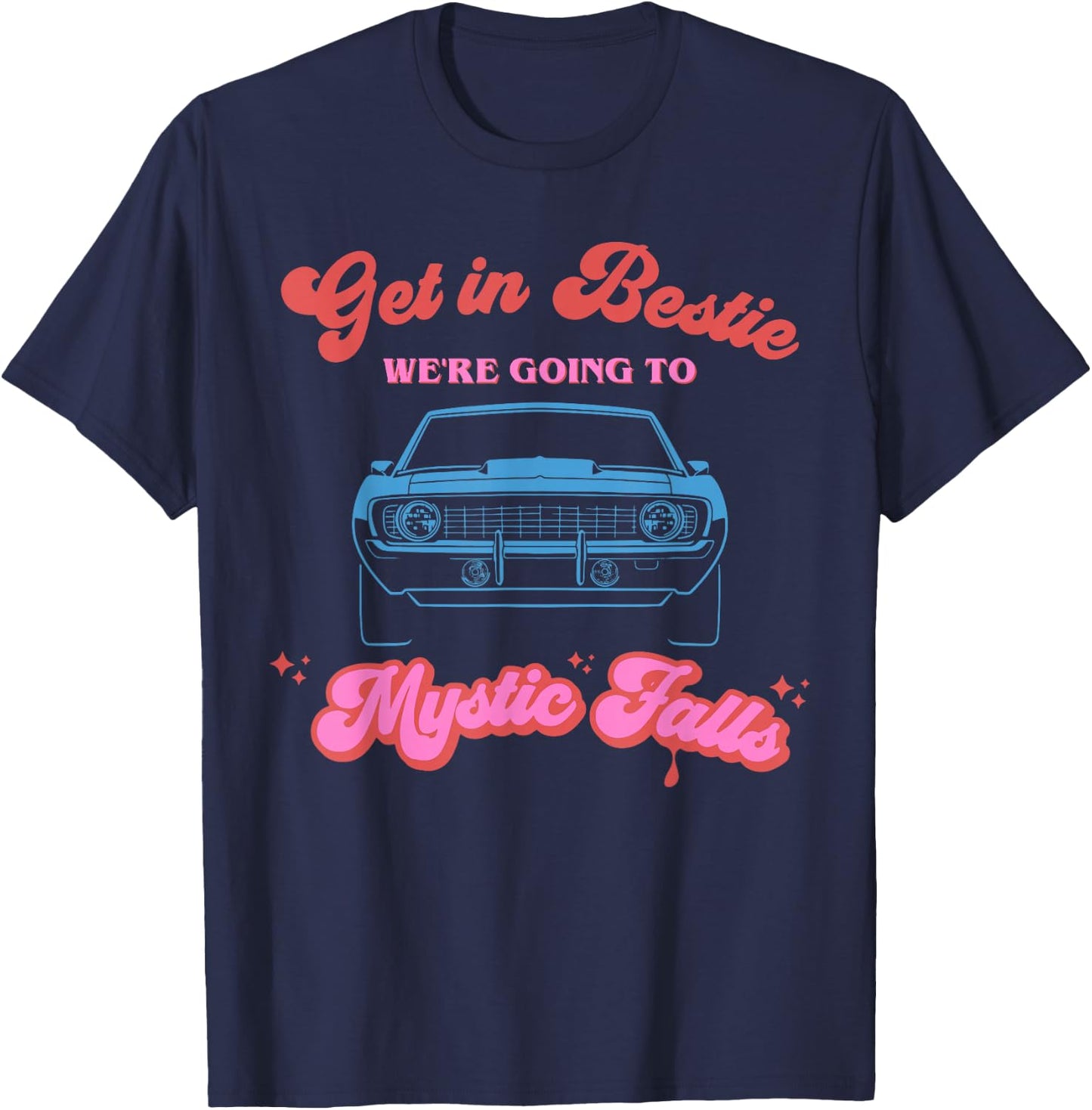 Get in Bestie We're Going to Mystic Falls Virginia | Vervain T-Shirt - T-Shirt | Navy