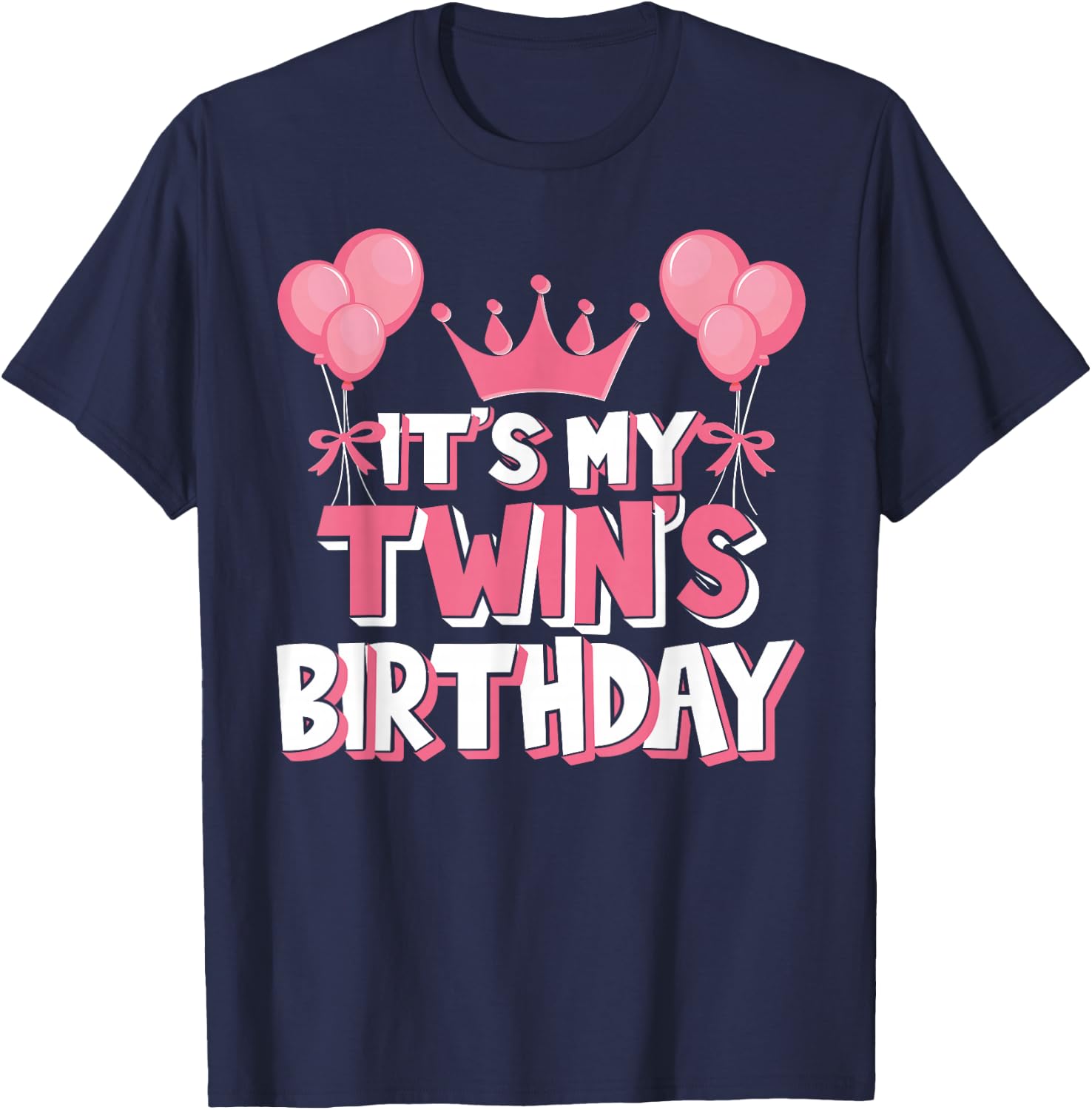 Family Matching Clothing Idea For Birthday Party - It's My Twin's Birthday Celebration - - Black - Small - Short Sleeve - Graphic Modern - Graphic Quote Design for Twin's Birthday T-Shirt - T-Shirt | Navy