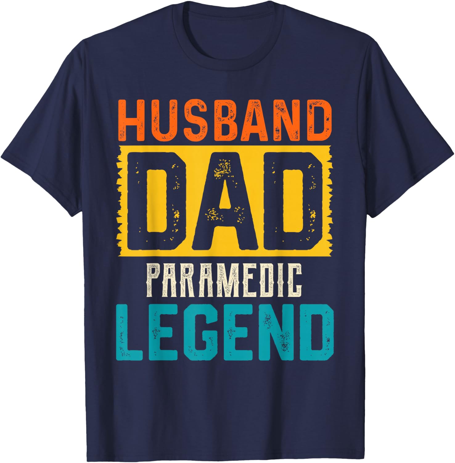 Husband Dad PARAMEDIC Legend Father's Day PARAMEDICS T-Shirt - T-Shirt | Navy