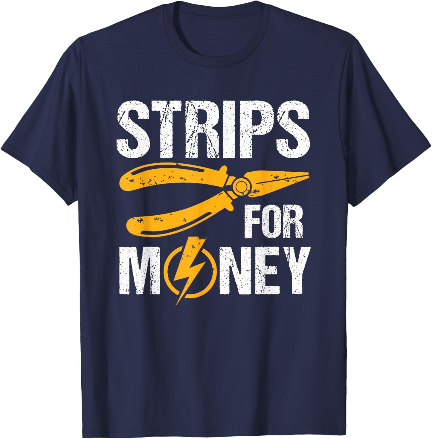 Strips for Money Electrician T-Shirt - T-Shirt | Navy