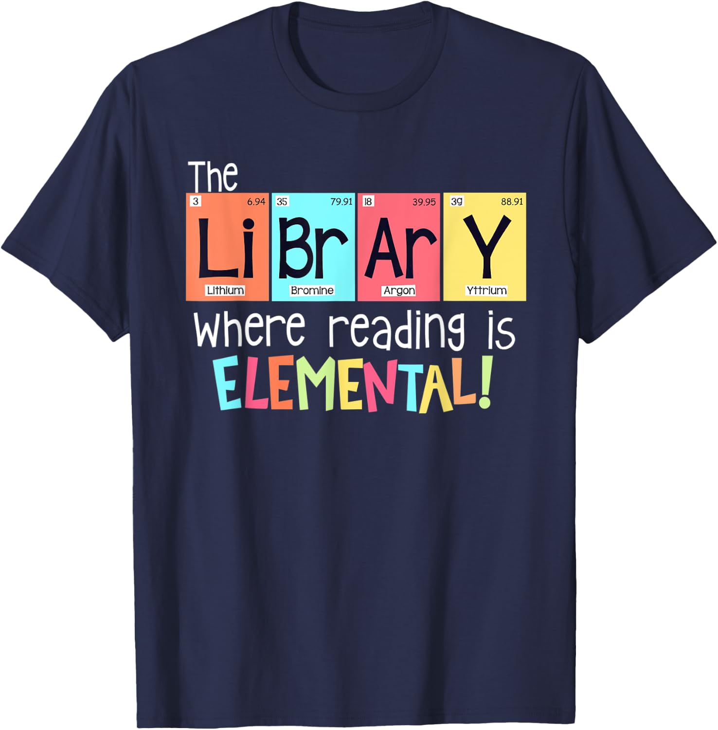The library where reading is elemental T-Shirt - T-Shirt | Navy