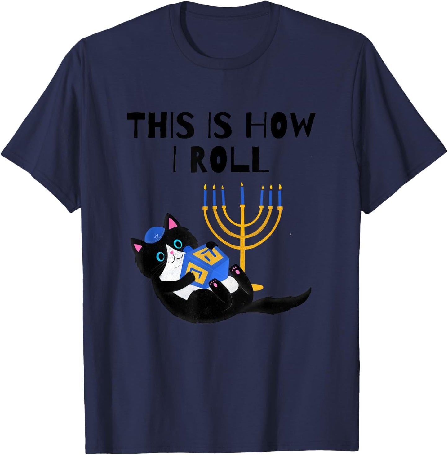 This Is How I Roll Shirt Cat Dreidel Menorah Funny Hanukkah T-Shirt - T-Shirt | Navy