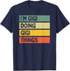 I'm Gigi Doing Gigi Things Funny Personalized Quote T-Shirt - T-Shirt | Navy