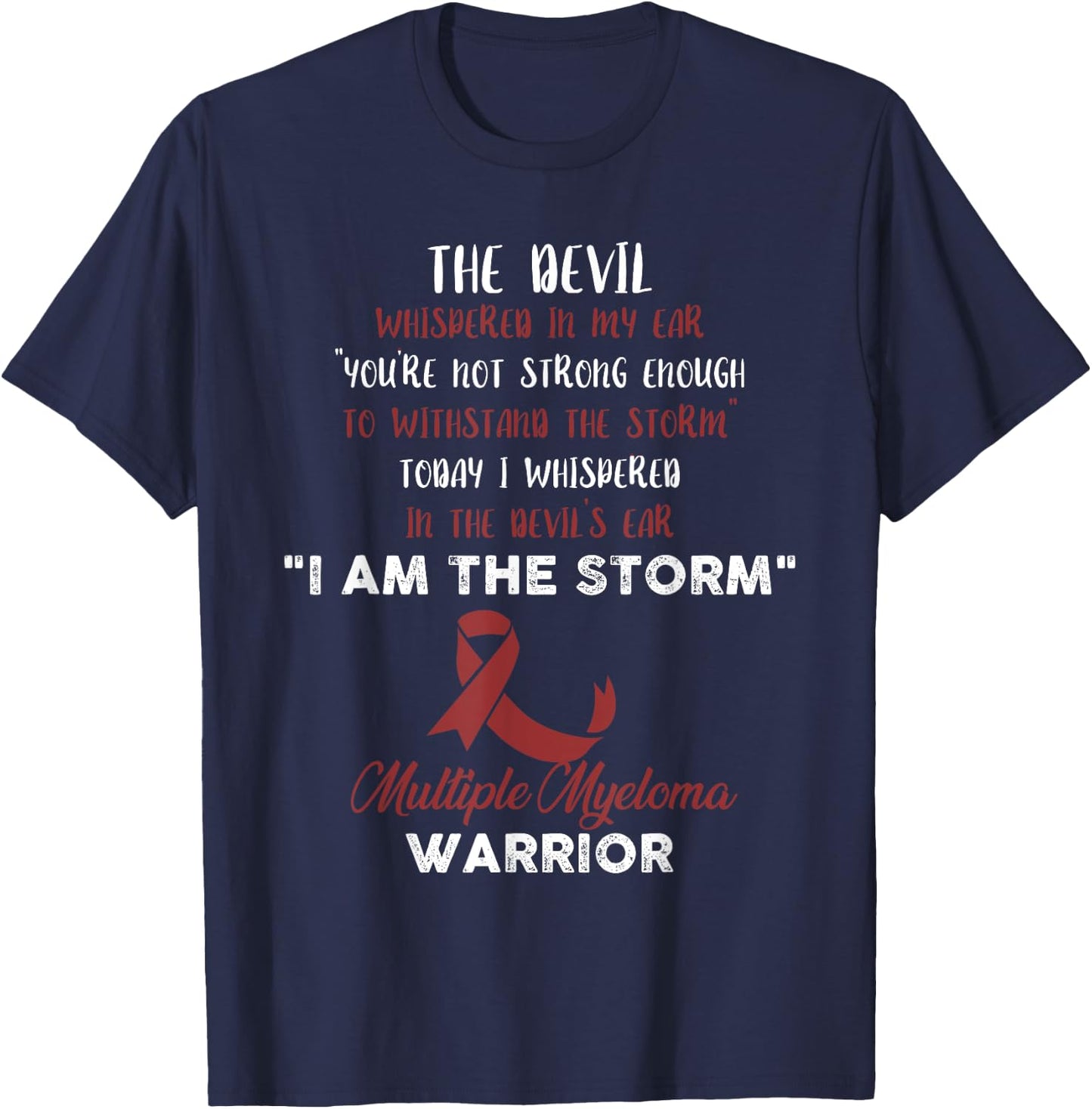 Multiple Myeloma - I am the Storm T-Shirt - T-Shirt | Navy