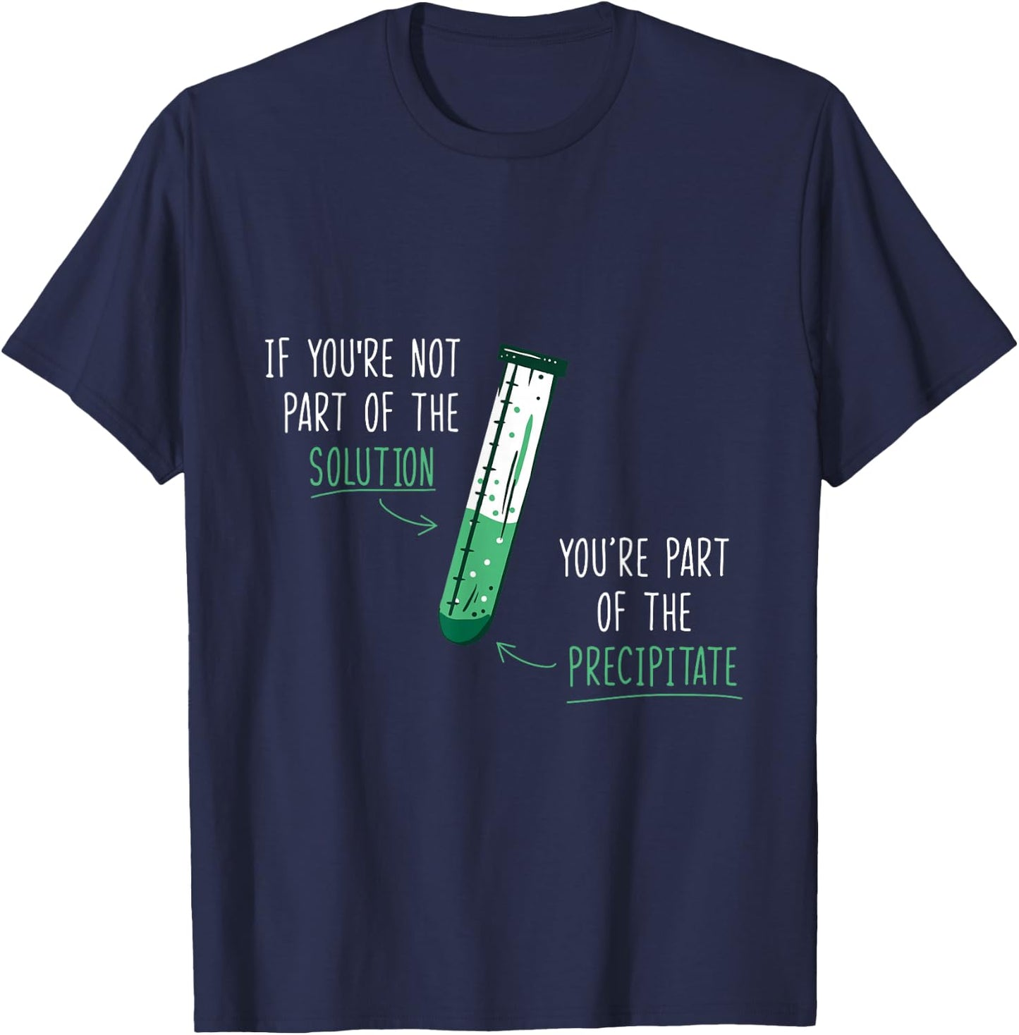 If You're Not Part of the Solution Gift teacher T-Shirt - T-Shirt | Navy