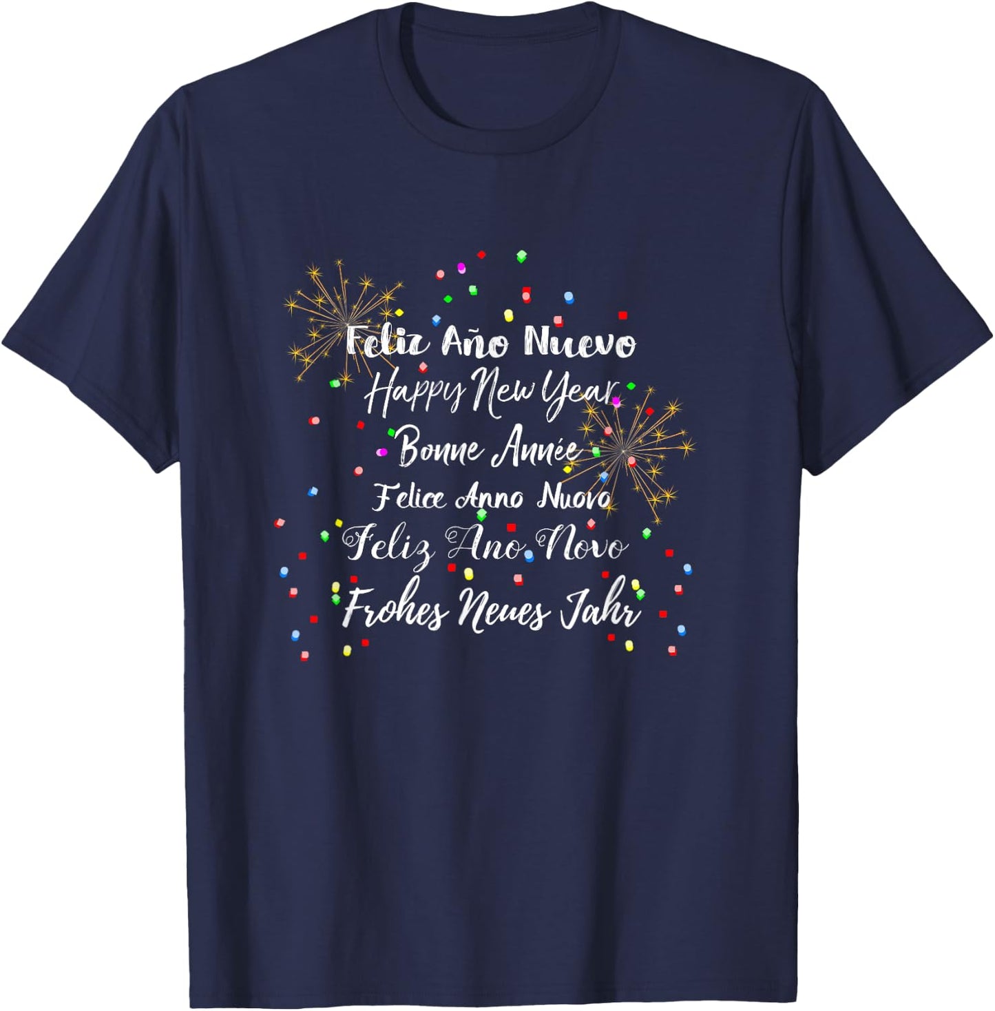 Happy New Year Feliz Ano Nuevo... Languages T-Shirt - T-Shirt | Navy