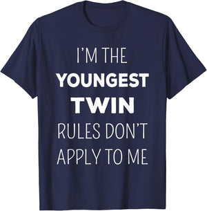 MatchingTwins Funny Youngest Twin Rules Don't Apply To Me T-Shirt - T-Shirt | Navy