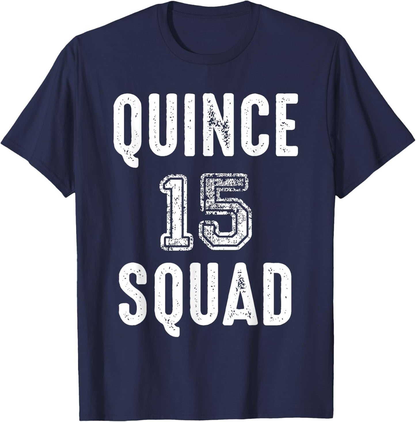 Vintage Quince Squad 15 th Fifteen Year Old Teenage Girl T-Shirt - T-Shirt | Navy