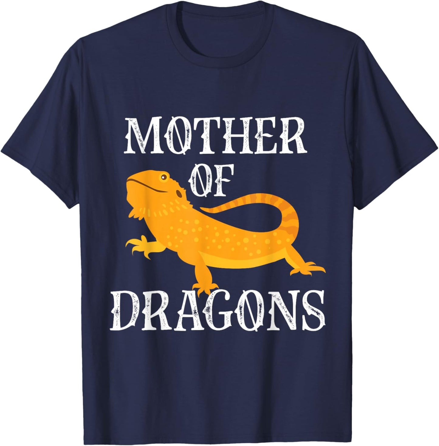 Mother Of Bearded Dragon T-Shirt - T-Shirt | Navy