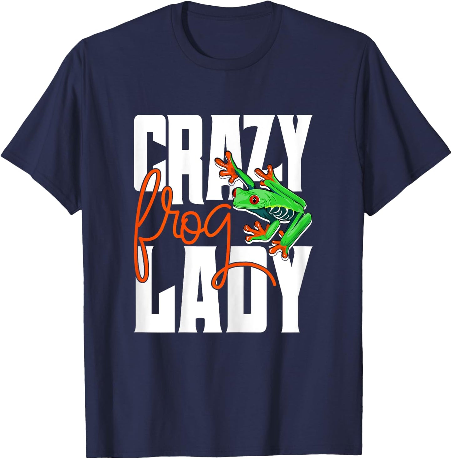 Crazy Frog Lady - Funny Amphibian Lover Frog Owner T-Shirt - T-Shirt | Navy