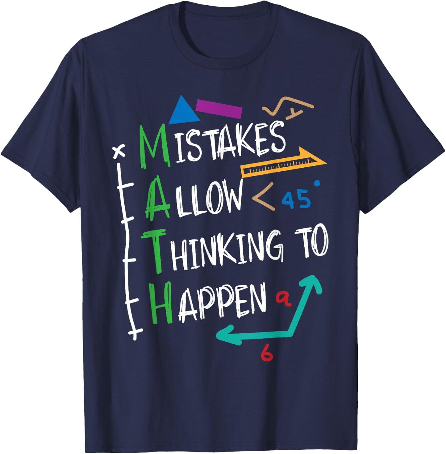 Mistakes Allow Thinking To Happen Math Teacher Student Men Women Girls Kids T-Shirt - T-Shirt | Navy