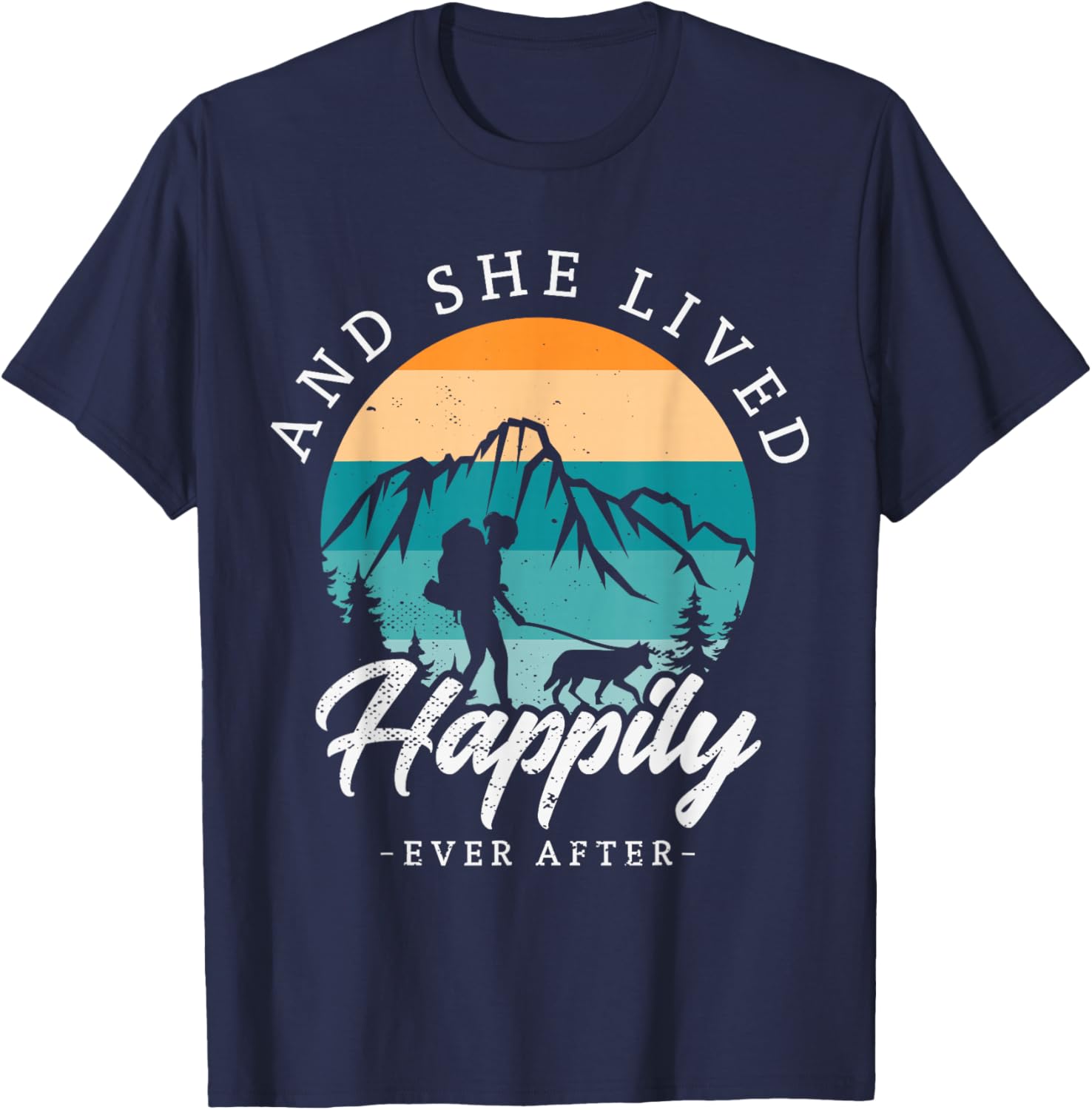 And she lived happily ever after hiking with dog hiking girl T-Shirt - T-Shirt | Navy