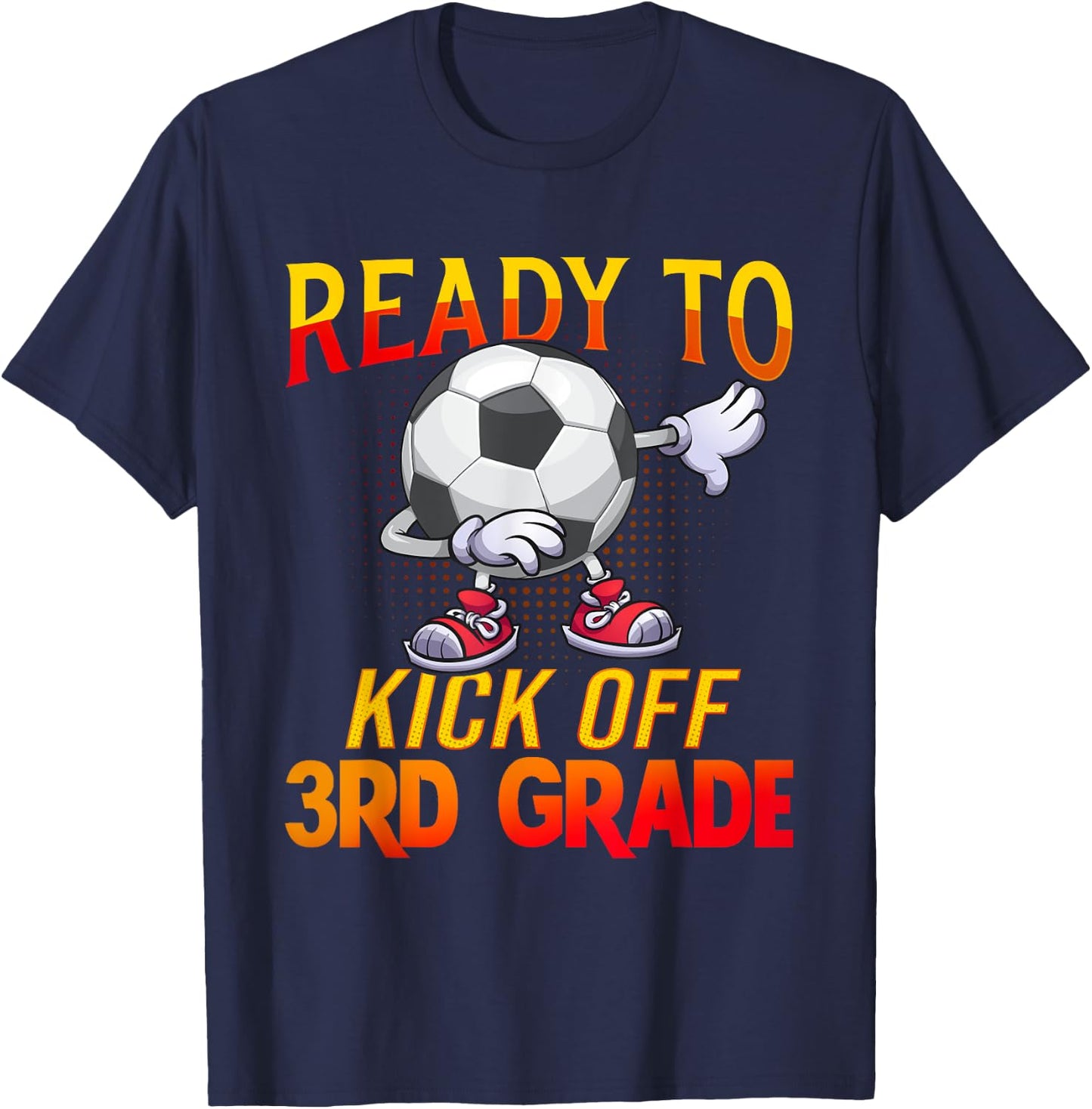 Ready To Kick Of 3rd Grade Student Teacher Soccer Lover T-Shirt - T-Shirt | Navy