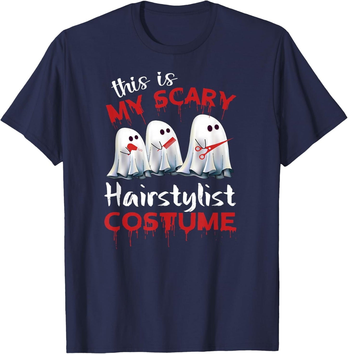 This Is My Scary Hairstylist Halloween Costume T-Shirt - T-Shirt | Navy