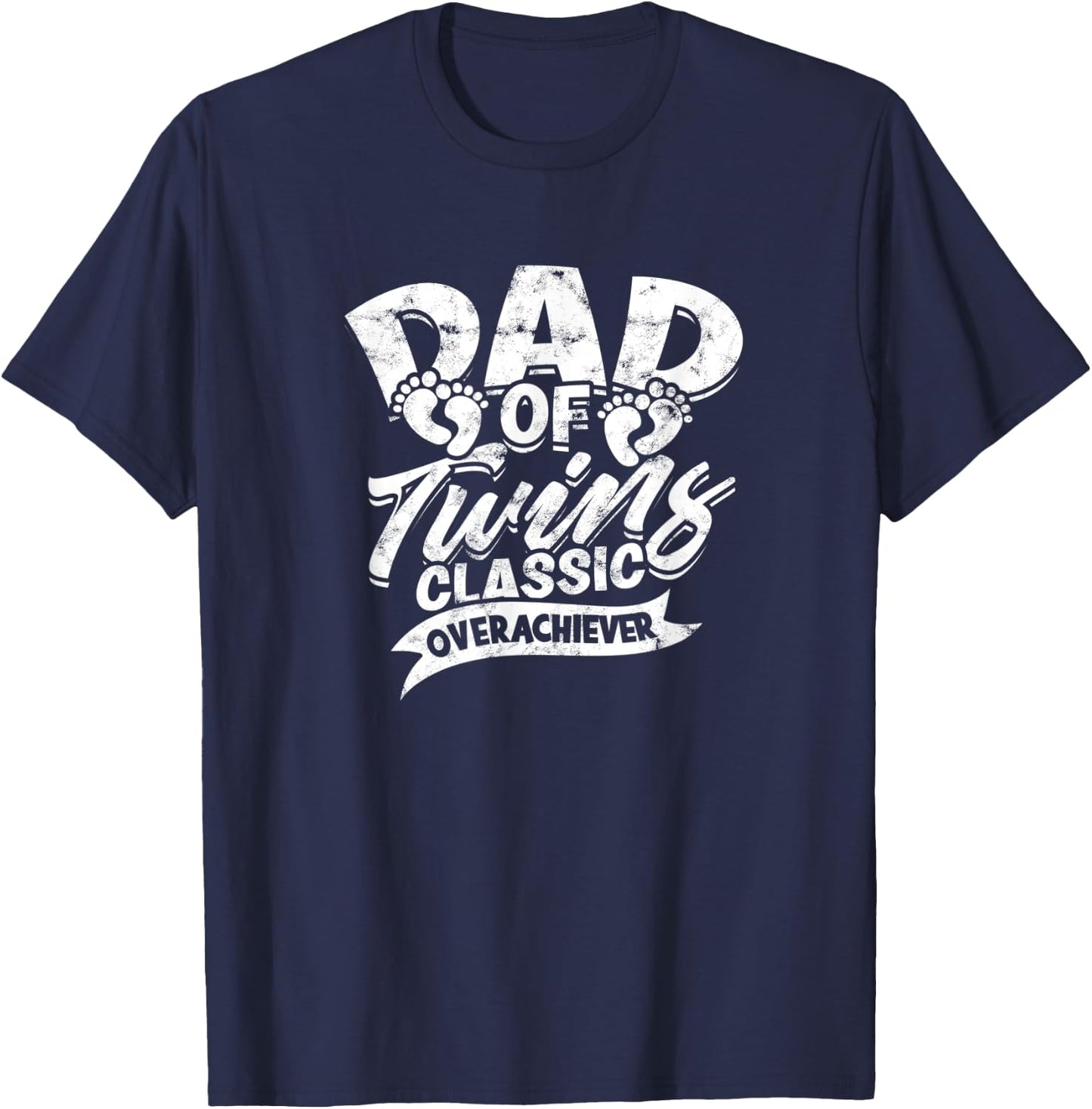 Dad of Twins Classic Overachiever - dad T-Shirt - T-Shirt | Navy