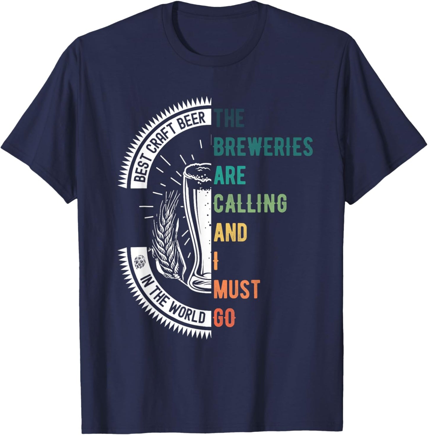 The Breweries Are Calling And I Must Go - Vintage Funny Beer T-Shirt - T-Shirt | Navy