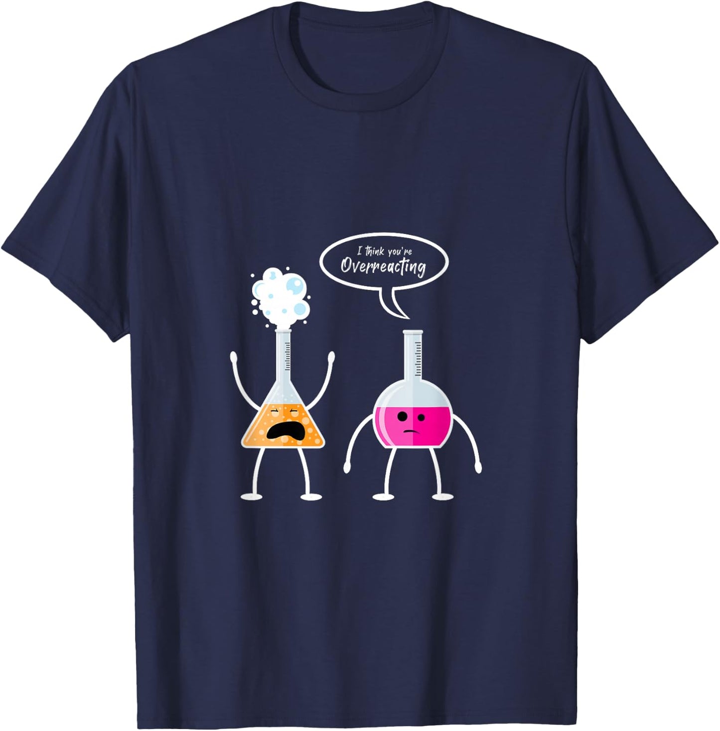 Ich glaube du überreagierst Chemie T-Shirt - T-Shirt | Navy