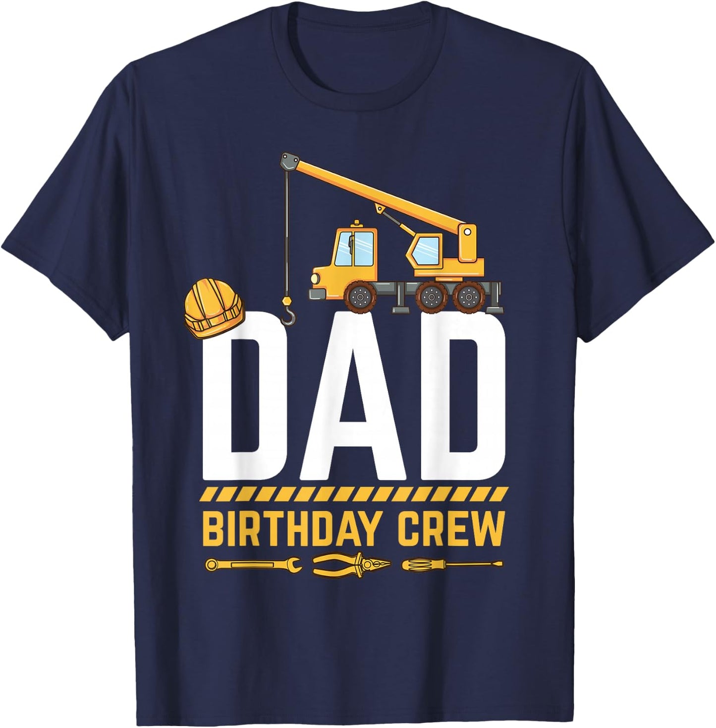 Dad Birthday Crew Construction T-Shirt - T-Shirt | Navy